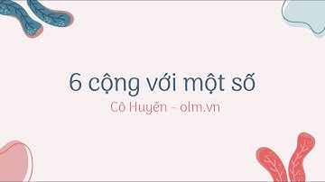 6 cộng với một số - Toán lớp 2 [OLM.VN]