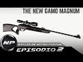 El Rifle De Aire Comprimido (NITRO PISTON) Mas Potente | Ep. 02 Gamo G Magnum