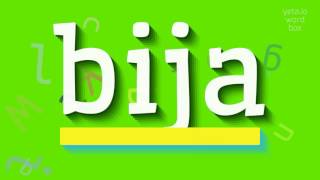 Bija Nasil Okunuyor? How To Pronounce Bija?