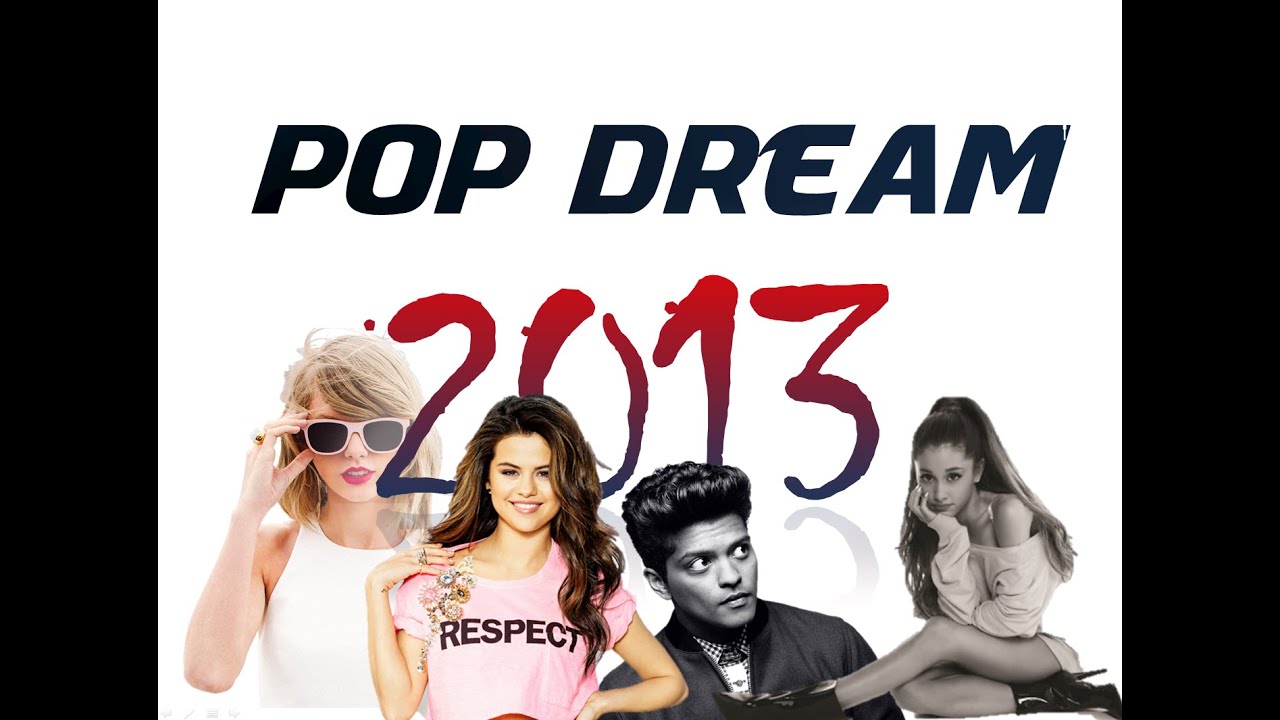 Pop Dream 2013 | (Mashup of 40+best pop songs)_mashup 2013 