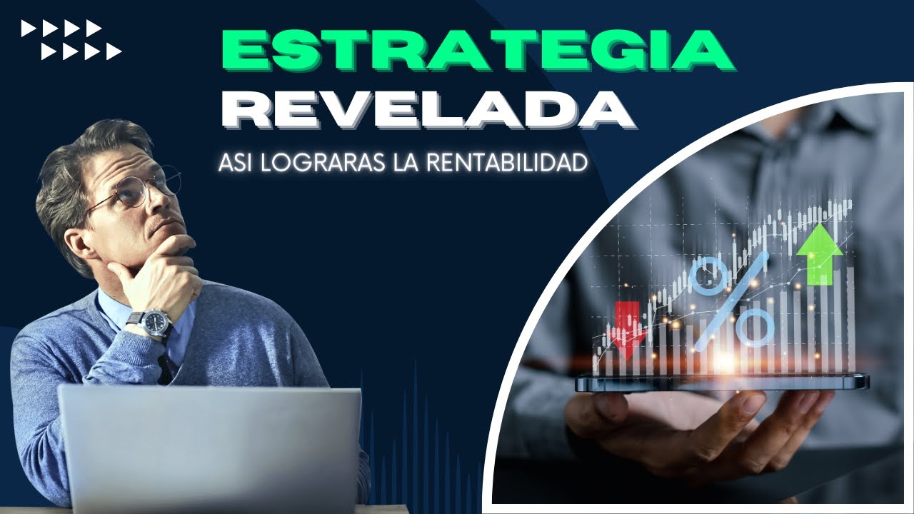 LA ESTRATEGIA QUE TE PERMITE SER RENTABLE EN EL TRADING - YouTube