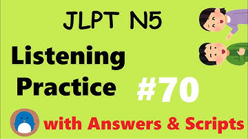 N5 Listening Practice JLPT 【with Answers / Downloadable Scripts】#70