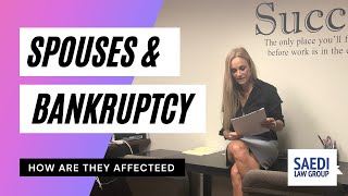 Spouses and Bankruptcy How Are They Affected If You File?