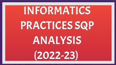 Informatics Practices Sample Question Paper analysis Class 12 (2022-23) #new #cbse #class12 #aissce