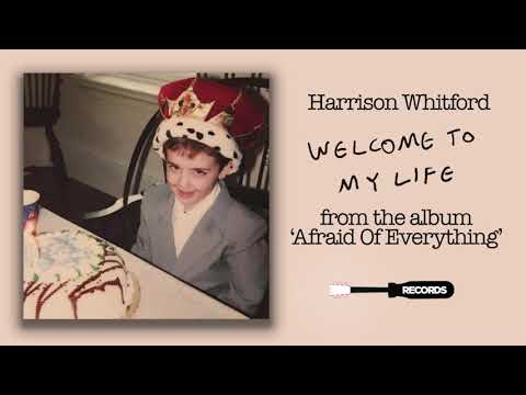 Harrison Whitford - Welcome To My Life