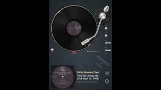 Dirty Science Crew - They Be Loving Me. ( Full Vinyl 12"_1996)