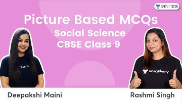 Class 9 SST: Picture Based MCQs | Unacademy Class 9 & 10 | Deepakshi Maini & Rashmi Singh