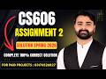 CS606 Assignment 2 Solution Spring 2026 | VU CS606 Assignment No 2 Complete Solution By VUBWN