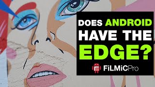 The FiLMiC Pro Edge on Android: Turn Off Video Sharpening 📱📽🔥 @Filmicpro