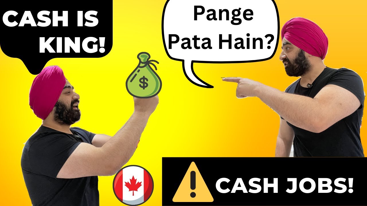 Cash Jobs in Canada can cause Problems! क्या पंगे पड सकते हैं? YouTube