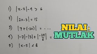 LATIHAN SOAL NILAI MUTLAK