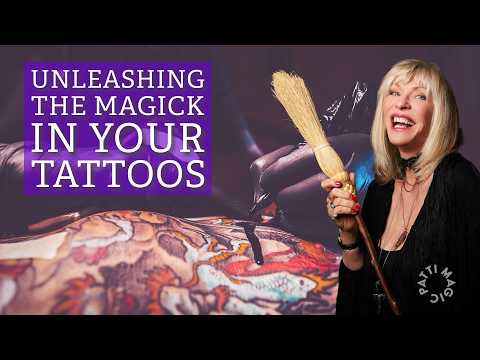 Unleashing the Magick in Your Tattoos | Magick Lesson