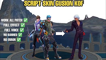 SCRIPT SKIN GUSION KOF (REPLACE STARLIGHT,DEFAULT SKIN) NO PASSWORD - MOBILE LEGENDS BANG BANG