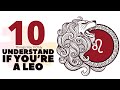10 things youll only understand if youre a leo