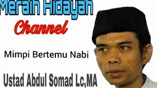 Mimpi Bertemu Nabi | Ustadz Abdul Somad, Lc., MA