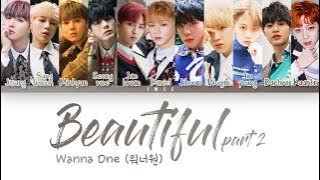 Wanna One (워너원) – Beautiful Part II (Han|Rom|Eng) Color Coded Lyrics/한국어 가사