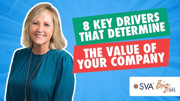 8 Key Drivers That Determine the Value of Your Company