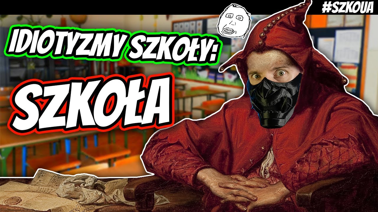 🤓#SZKOUA Idiotyzmy szkoły: SZKOŁA! 🏫