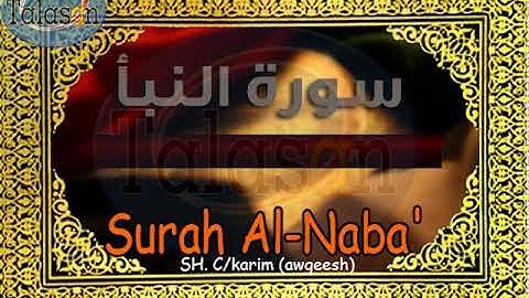 078 Surah An-Naba - Cabdikariim Aw Geesh ^ الشيخ عبد الكريم - سورة النبأ