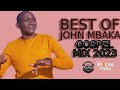 JOHN MBAKA | JOHN MBAKA MIX 2023 | KAMBA GOSPEL MIX 2023 | NDUKASILILE | DJ LORZA | KILA WAVANDA