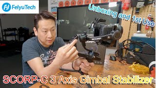 FeiyuTech SCORP-C 3 Axis Gimbal Unboxing and First use by Benson Chik 2022