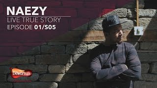 Naezy’s Live True Story | The Dewarists Season 5