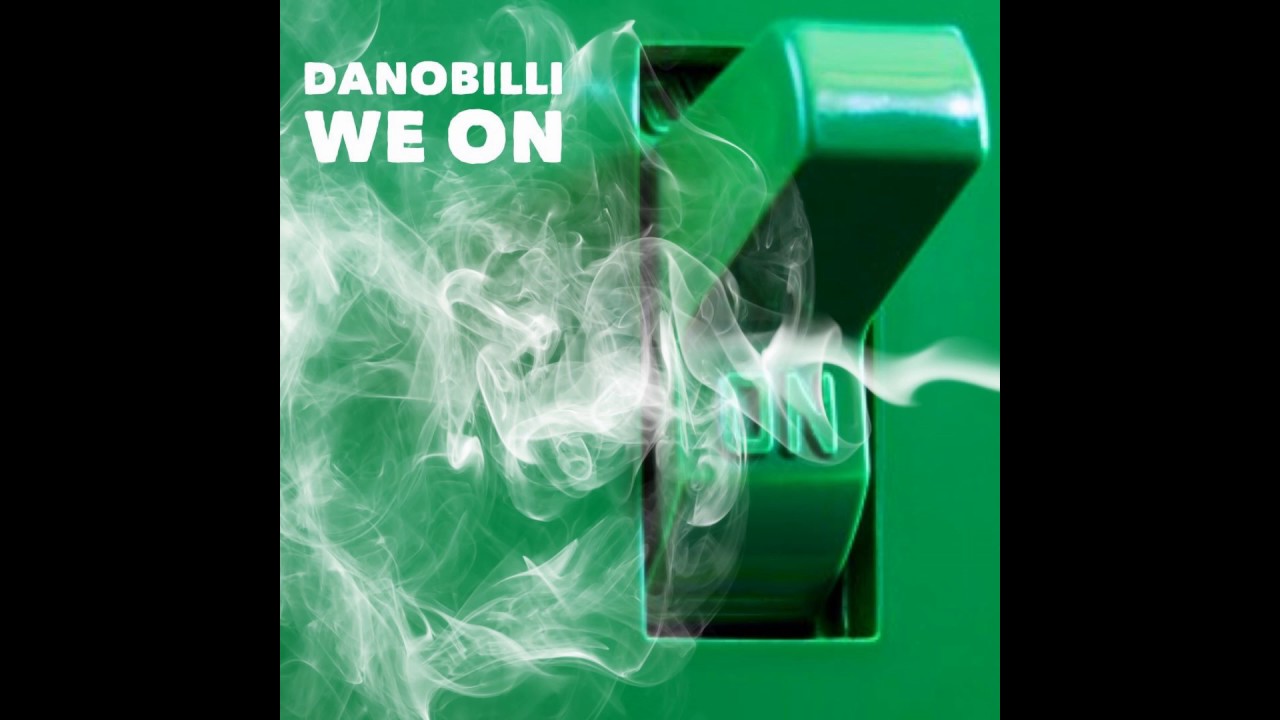 Watch Danobilli - We On (Audio) on YouTube Watch Danobilli - We On (Audio) on YouTube