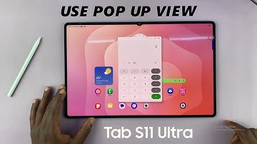 How To Open Apps In Pop Up View On Samsung Galaxy Tab S11 Ultra