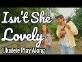 Isn't She Lovely - Ukulele Play Along With Bernadette Teaches Music