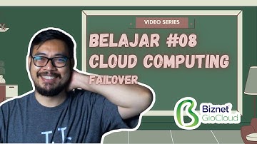 Cloud Computing Eps 08 - Failover | Doddy Ferdiansyah X Biznet GioCloud