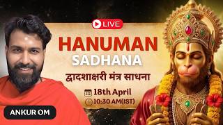 Sri Hanuman Dvadashakshari Mantra Sadana by Ankur Om