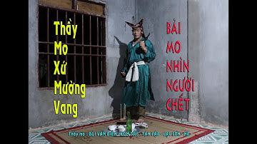 Thầy mo bùi văn biền xóm tấc tân lập