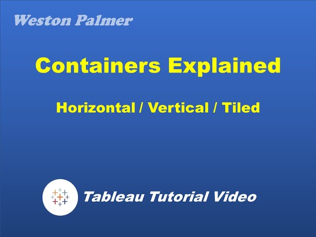 Tableau Tutorial - Layout Containers Tutorial (Horizontal, Vertical, Tiled)  