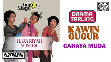 Cahaya Muda - Kawin Gugur | DRAMA TARLING | YOYO S & H. DARIYAH