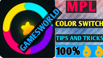 MPL NEW GAME: COLOR SWITCH👍👍👍 TIPS AND TRICKS 👌👌👌👌
