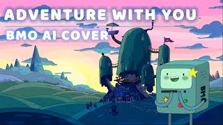 BMO AI Cover - Adventure With You (Sarah Kang)