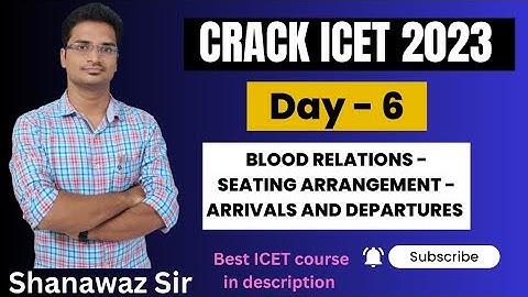 Day - 6 | Blood Relations - Seating Arrangement - Arrivals and departures | Crack ICET 2023 |