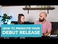 How To Promote Your Debut Release