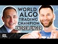 What Can we Learn from 4 Time World Algo Trading Champion? / Jerremy’s Interview of Andrea Unger