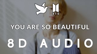 BTS (방탄소년단) | YOU'RE SO BEAUTIFUL | (SOFT 8D)