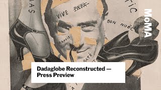 Preview | Dadaglobe Reconstructed | MoMA LIVE