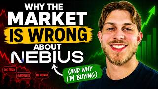 Why the Market is Wrong About Nebius (and why I'm Buying)