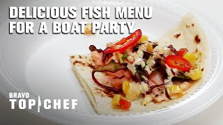 Delicious Fish Menu for a Boat Party | Top Chef: Kentucky