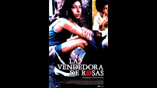 La Vendedora De Rosas 1998 Película Colombiana Completa En FULL HD 1080p