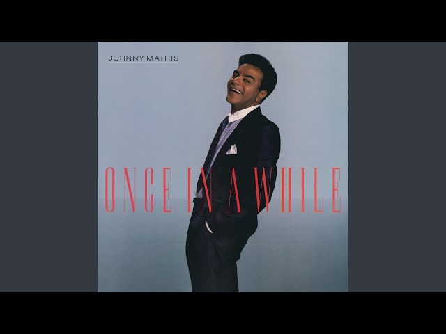 JOHNNY MATHIS - AIN'T NO WOMAN LIKE THE ONE I GOT