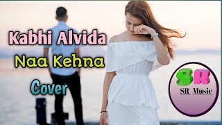 Kabhi Alvida Naa Kehna Cover by srmusic|Title track | Shuvo Shill| Sonu Nigam|Alka Yagnik|