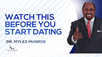 Belangrijk datingadvies van Dr. Myles Munroe dat je moet horen | MunroeGlobal.com