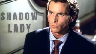 Patrick Bateman - Shadow Lady American Psycho Edit