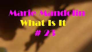 Marie Mandolin ~ What Is It # 23
Description Marie Mandolin ~ What Is It. Number twenty three. Here is another guess for you. It is easy really. Have fun and enjoy. Copyrighted Marie D Henry A.R.R. Young and old can enjoy this healthy fun which will get the grey matter working better. Marie Mandolin ~ What Is It # 23