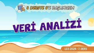 LGS 2024 Yaz Kampı | 8 derste 8'e başlıyorum | 7.ders | Veri Analizi